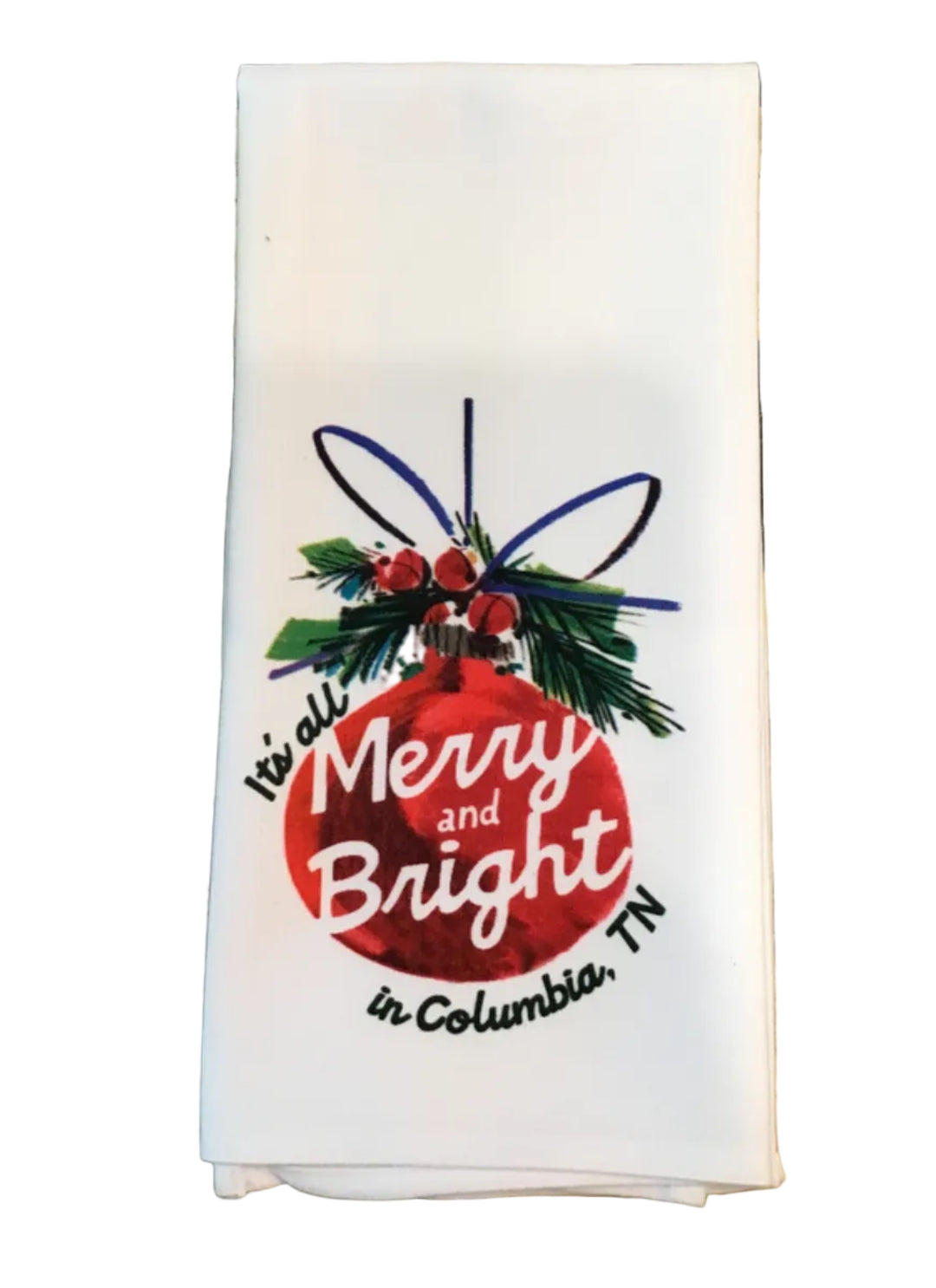 Its All Merry and Bright Hometown Tea Towel - Columbia TN