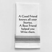 A good friend knows all your stories. A best...